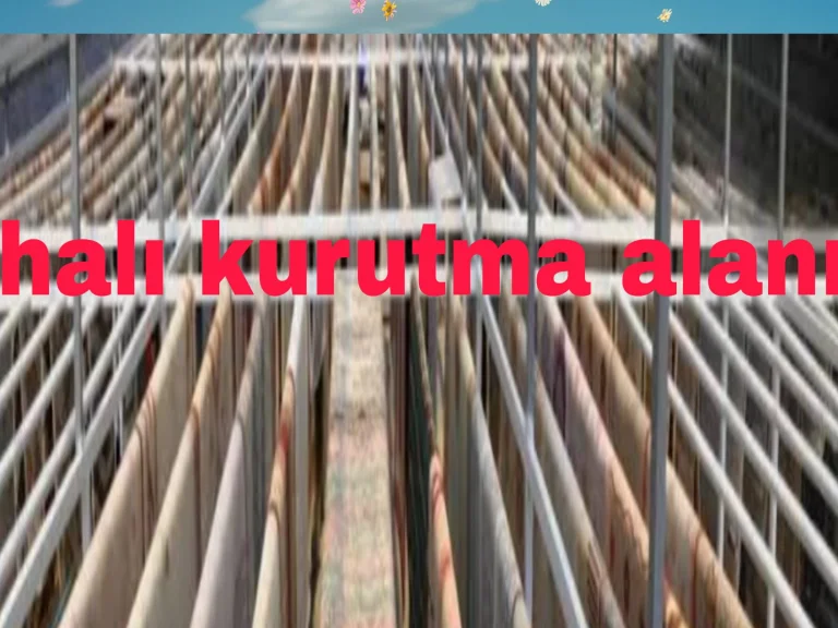 HALI KURUTMA ALANLARIMIZ